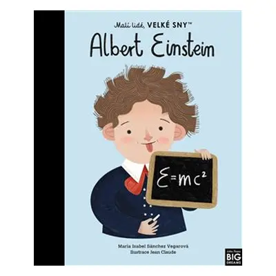 Albert Einstein. Malí lidé, velké sny - María Isabel Sánchez Vegarová