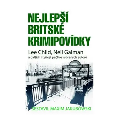 Nejlepší britské krimipovídky - Lee Child, Neil Gaiman, kol.