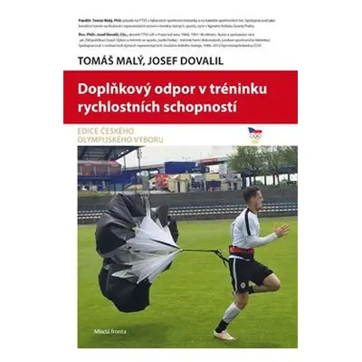 Doplňkový odpor v tréninku rychlostních schopností - Tomáš Malý, Josef Dovalil