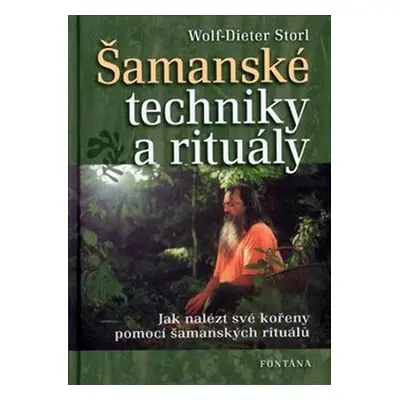 Šamanské techniky a rituály - Dieter Storl Wolf