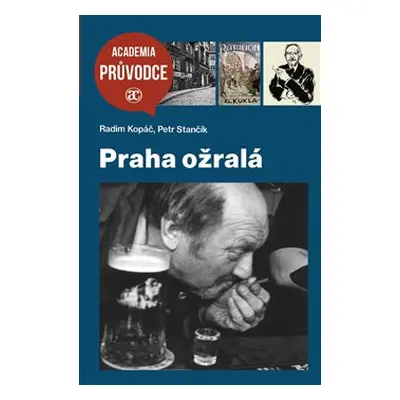 Praha ožralá - Radim Kopáč, Petr Stančík