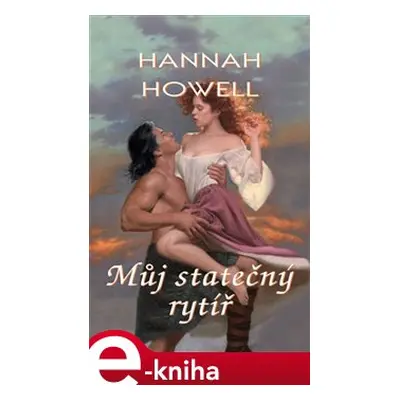 Můj statečný rytíř - Hannah Howell