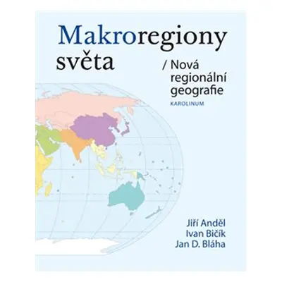 Makroregiony světa - Jiří Anděl, Ivan Bičík, Jan Daniel