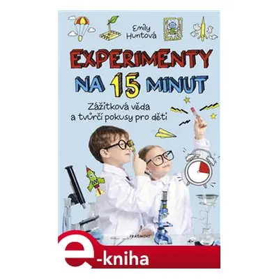 Experimenty na 15 minut - Emily Huntová