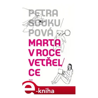 Marta v roce vetřelce - Petra Soukupová