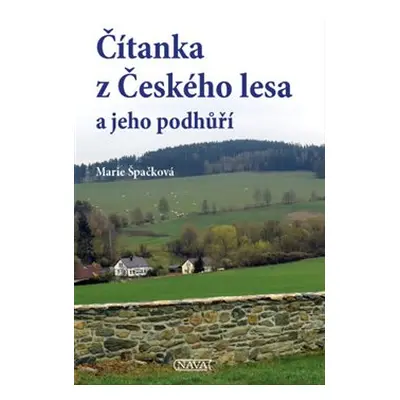 Čítanka z Českého lesa a jeho podhůří - Marie Špačková