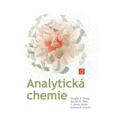 Analytická chemie - Stanley R. Crouch, F. James Holler, Donald M. West, Douglas A. Skoog