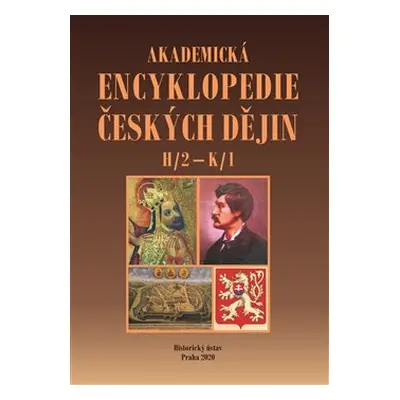 Akademická encyklopedie českých dějin VI. -H/2 – K/1 - Jaroslav Pánek, kol.