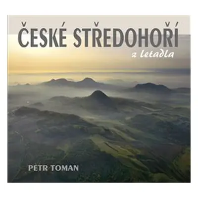 České středohoří z letadla - Petr Toman