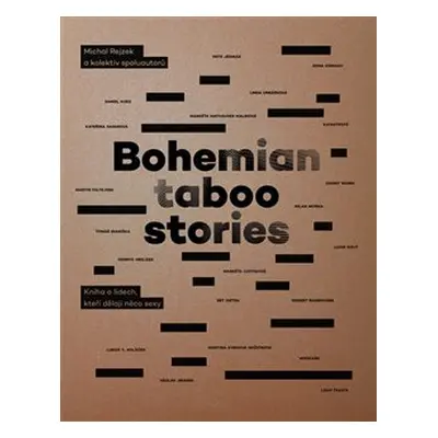 Bohemian Taboo Stories - Kniha o lidech, kteří dělají něco sexy - kol., Michal Rejzek