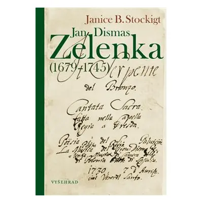 Jan Dismas Zelenka (1679–1745) - Janice B. Stockigt