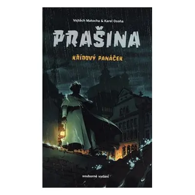 Prašina: Křídový panáček. Souborné vydání - Vojtěch Matocha