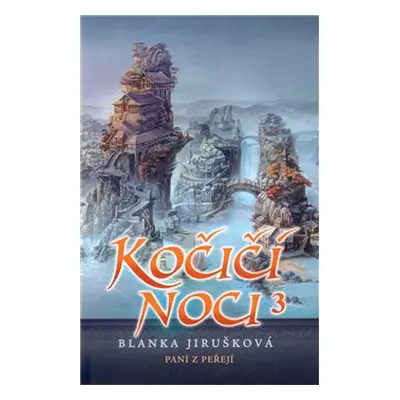 Kočičí noci III - Paní z peřejí - Blanka Jirušková