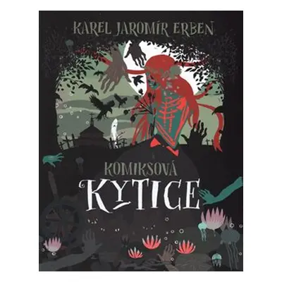 Komiksová Kytice - Karel Jaromír Erben