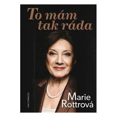 To mám tak ráda - Marie Rottrová - Dana Čermáková