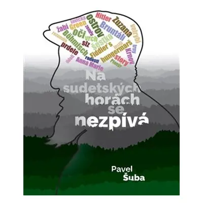 Na sudetských horách se nezpívá - Pavel Šuba