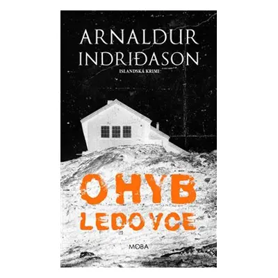 Ohyb ledovce - Arnaldur Indridason