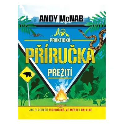 Praktická příručka přežití - Andy McNab