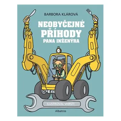 Neobyčejné příběhy pana inženýra - Barbora Klárová