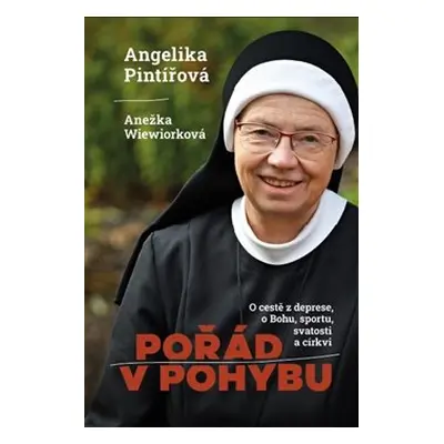 Pořád v pohybu - Angelika Pintířová, Anežka Wiewiorková