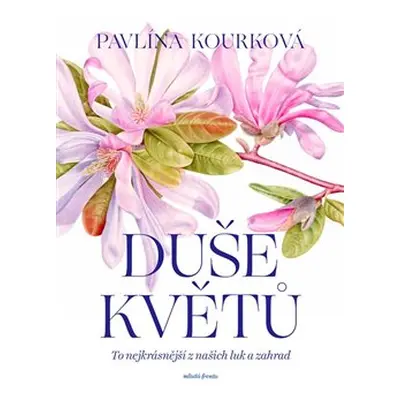 Duše květů - Klára Mandausová, Pavlína Kourková