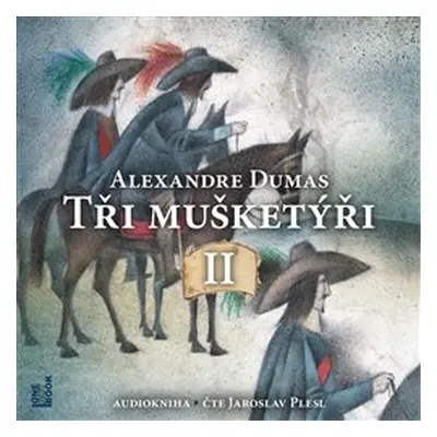 Tři mušketýři II - Alexandre Dumas st.