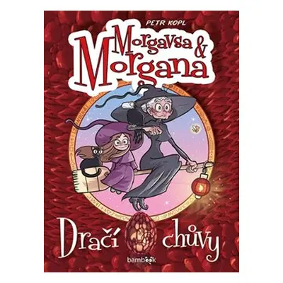 Morgavsa a Morgana - Dračí chůvy - Petr Kopl