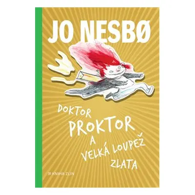 Doktor Proktor a velká loupež zlata - Jo Nesbo