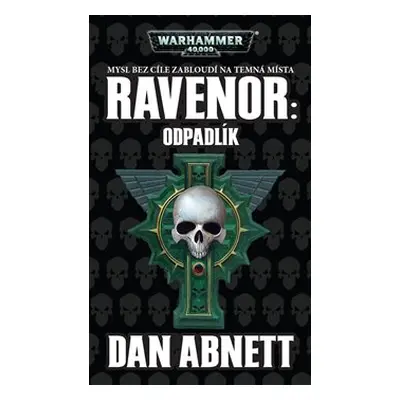 Ravenor: Odpadlík - Dan Abnett