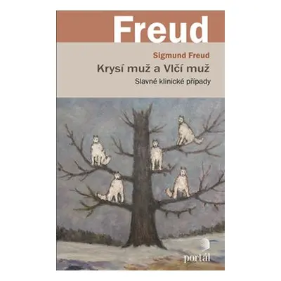 Krysí muž a Vlčí muž - Sigmund Freud