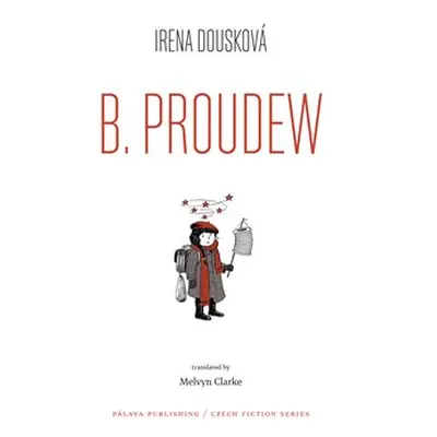 B. Proudew / Hrdý Budžes - Irena Dousková