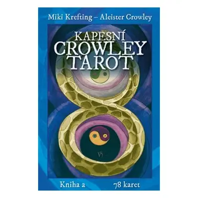 Kapesní Crowley Tarot - Aleister Crowley, Miki Krefting