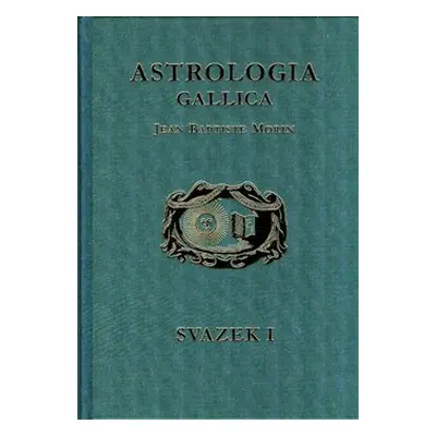 Astrologia Gallica - Jean Baptiste Morin