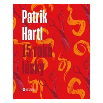 15 roků lásky - Patrik Hartl