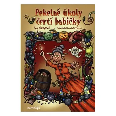 Pekelné úkoly čertí babičky - Drahomír Trsťan, Iva Gecková