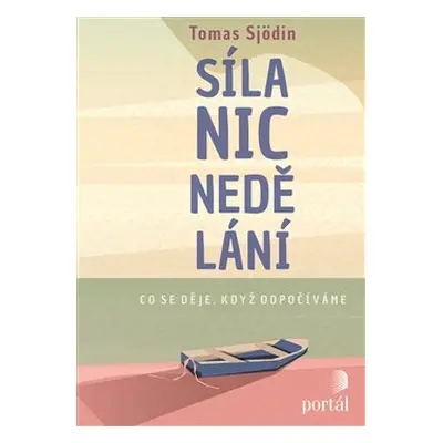 Síla nicnedělání - Tomas Sjödin