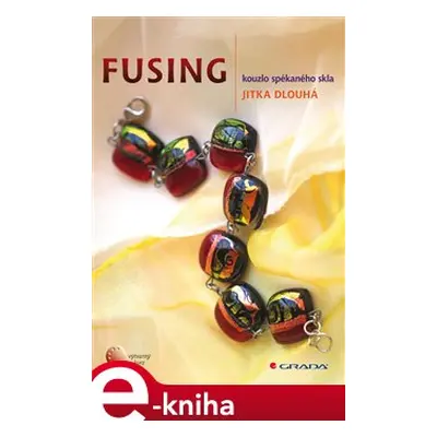 Fusing - Jitka Dlouhá