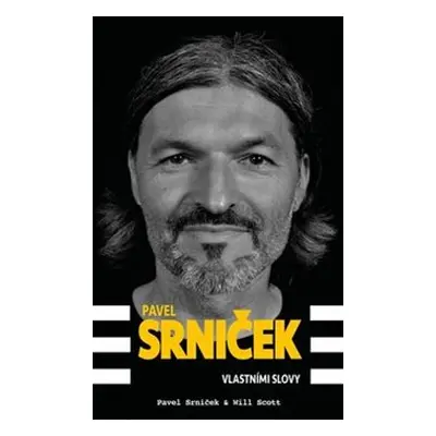 Pavel Srniček Vlastními slovy - Pavel Srniček, Will Scott