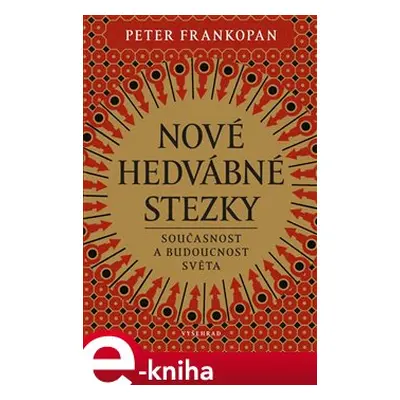 Nové hedvábné stezky - Peter Frankopan