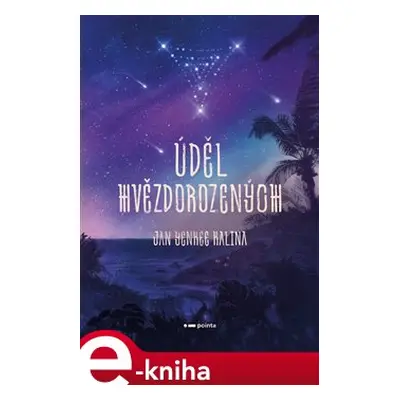 Úděl Hvězdorozených - Jan Yenkee Kalina