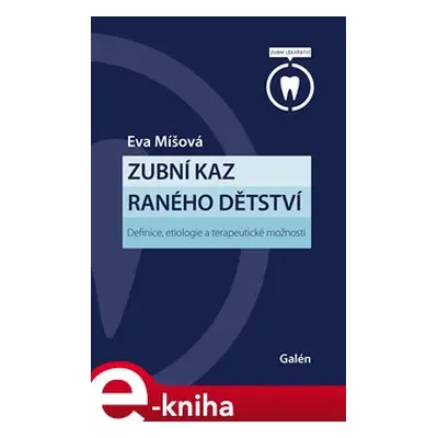 Zubní kaz raného dětství - Eva Míšová