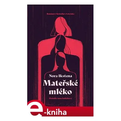 Mateřské mléko - Nora Ikstena