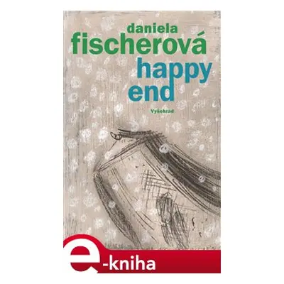 Happy end - Daniela Fischerová