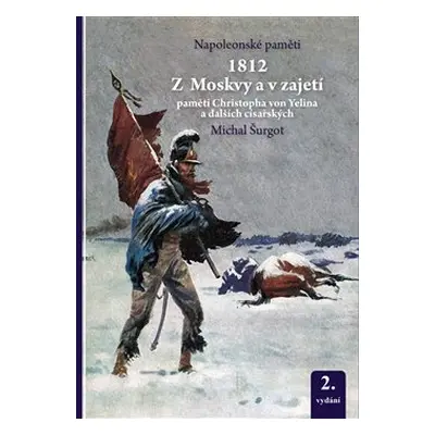 1812 Z Moskvy a v zajetí - Michal Šurgot