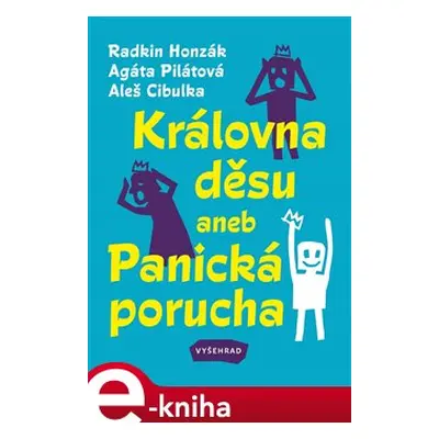 Královna děsu aneb Panická porucha - Agáta Pilátová, Radkin Honzák, Aleš Cibulka