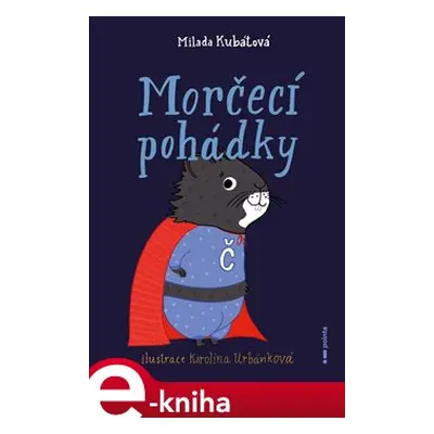 Morčecí pohádky - Milada Kubátová