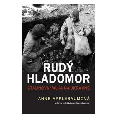 Rudý hladomor - Anne Applebaumová