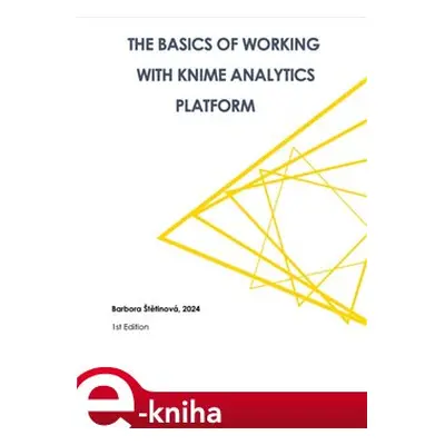 The basics of working with KNIME Analytics Platform - Barbora Štětinová