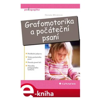 Grafomotorika a počáteční psaní - Renata Mlčáková