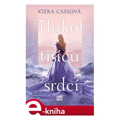 Tlukot tisíců srdcí - Kiera Cassová